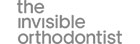 The Invisible Orthodontist The Invisible Orthodontist